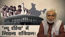 Constitution Targeted in ‘New India’!