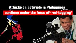 Attacks on Activists in Philippines Continue Under the Farce of ‘Red-Tagging’